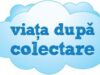 Viata dupa colectare