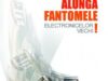 Alunga fantomele elctronicelor vechi