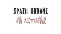 Asociatia Komunitas anunta evenimentul de lansare a proiectului ”Spatii urbane in actiune”